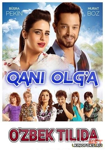 Qani olg'a Turk film Uzbek tilida 2014 HD