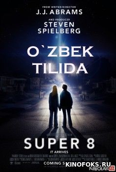 Super 8 Uzbek tilida O'zbekcha tarjima kino skachat HD