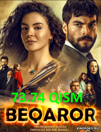 Beqaror Turk seriali 73.74 qismlar O'zbek tilida 2019 HD