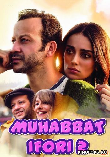 Muhabbat Ifori 2 Turk Kino O'zbek tilida 2017 Uzbekcha tarjima